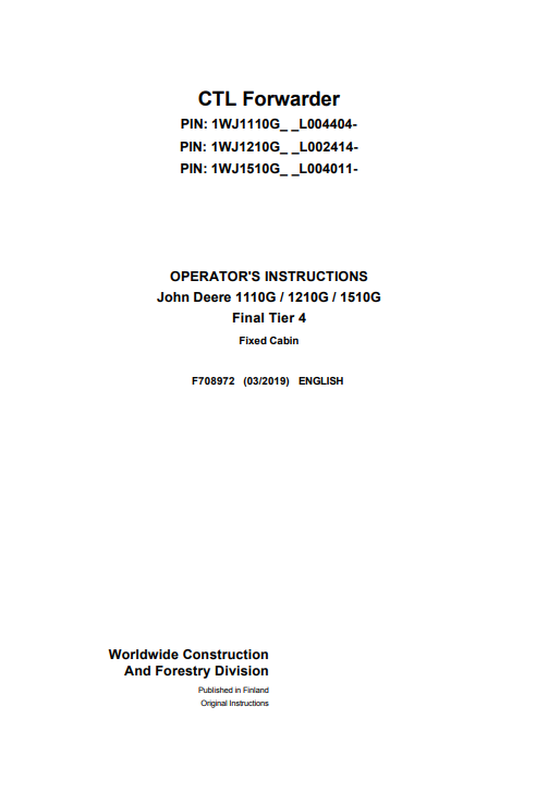 JOHN DEERE 1110G FT4 FFC, 1210G FT4 FFC, 1510G FT4 FFC (G SERIES) FORESTRY Forwarders OPERATOR MANUAL - F708972