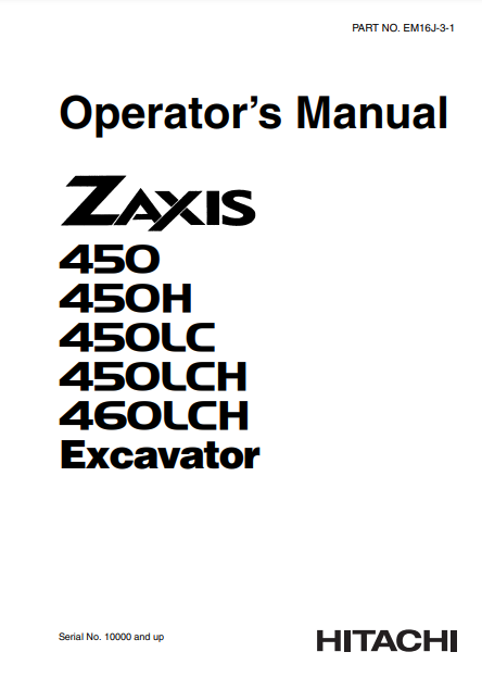 EM16J21 - JOHN DEERE ZAXIS450,ZAXIS450H,ZAXIS450LC,ZAXIS450LCH,ZAXIS460LCH (ZAXIS SERIES) Hitachi Excavators OPERATOR MANUAL