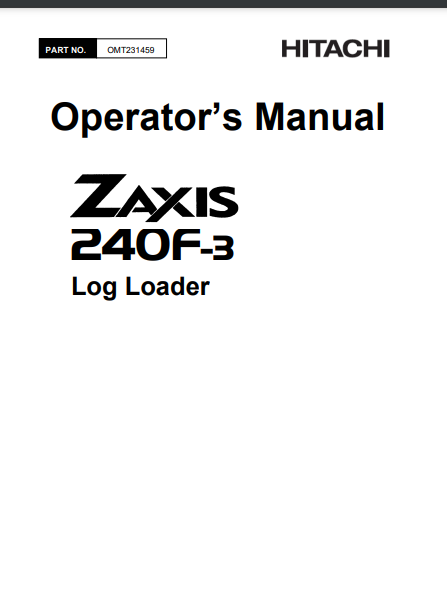 JOHN DEERE ZAXIS240F-3 (ZAXIS-3 SERIES) Hitachi Log Loaders OPERATOR MANUAL - MT231459_