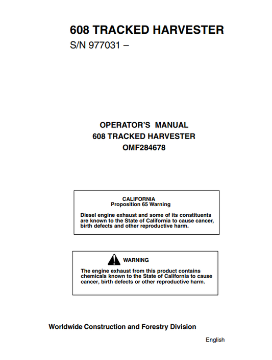 JOHN DEERE 608 (608 SERIES) Forestry Tracked Harvesters OPERATOR MANUAL - OMF284678