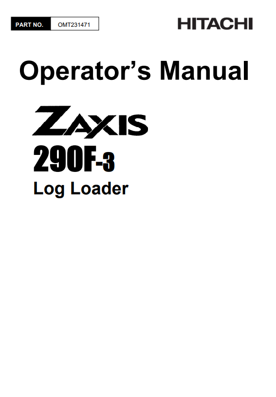 JOHN DEERE ZAXIS290F-3 (ZAXIS-3 SERIES) Hitachi Log Loaders OPERATOR MANUAL - OMT231471