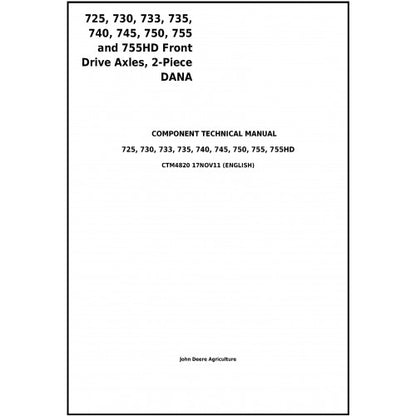 TECHNICAL MANUAL -  JOHN DEERE 725, 730, 733, 735, 740, 745, 750, 755 AND 755HD FRONT DRIVE AXLES CTM4820 