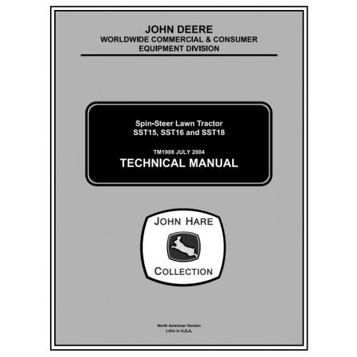 TECHNICAL SERVICE MANUAL -  JOHN DEERE SST15, SST16, SST18 SPIN-STEER LAWN TRACTORS  TM1908 