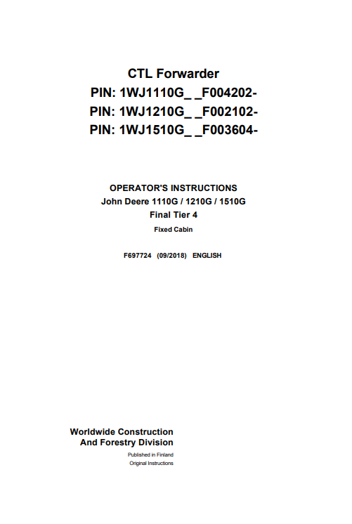 JOHN DEERE 1110G FT4 FFC, 1210G FT4 FFC, 1510G FT4 FFC (G SERIES) FORESTRY Forwarders OPERATOR MANUAL -F697724