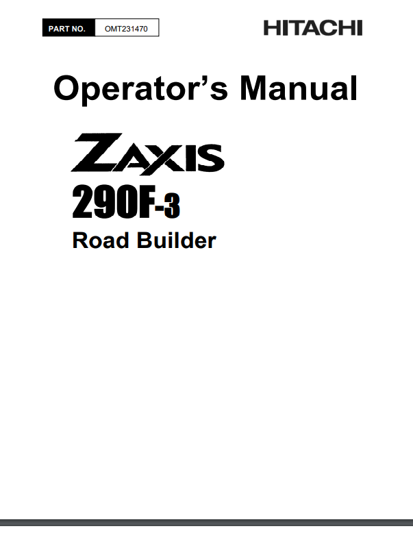 JOHN DEERE ZAXIS290F-3 (ZAXIS-3 SERIES) Hitachi Road Builders OPERATOR MANUAL - OMT231470_SZ