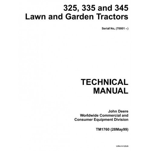 TECHNICAL SERVICE MANUAL -  JOHN DEERE 325, 345, 335 LAWN AND GARDEN TRACTORS TM1760 