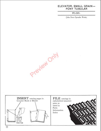 JOHN DEERE SMALL GRAIN ELEVATORS: PONY TUBULAR, TUBULAR AND SERIES 50 (22-OR 30-FOOT) PCC67 - PARTS CATALOG MANUAL