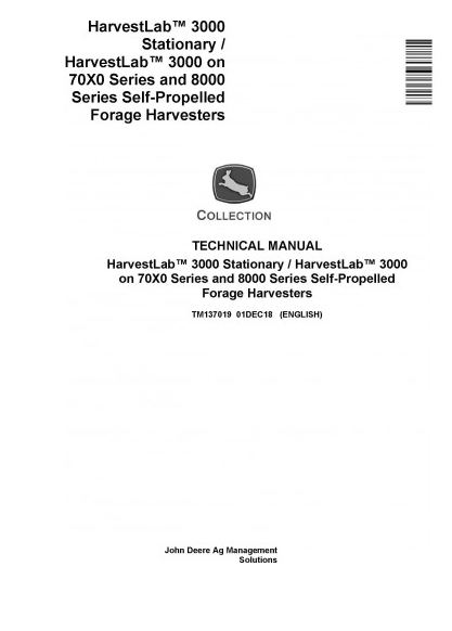 TECHNICAL MANUAL - JOHN DEERE HARVESTLAB 3000 STATIONARY AND ON 70X0/8000 SERIES SELF-PROPELLED FORAGE HARVESTERS TM137019