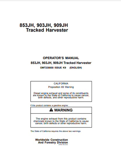 OMT238858 - JOHN DEERE 853JH,903JH,909JH (J SERIES) Forestry Tracked Harvesters OPERATOR MANUAL