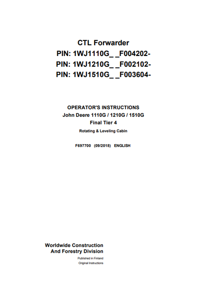 JOHN DEERE 1110G FT4 RL, 1210G FT4 RL, 1510G FT4 RL (G SERIES) FORESTRY Forwarders OPERATOR MANUAL -F697700