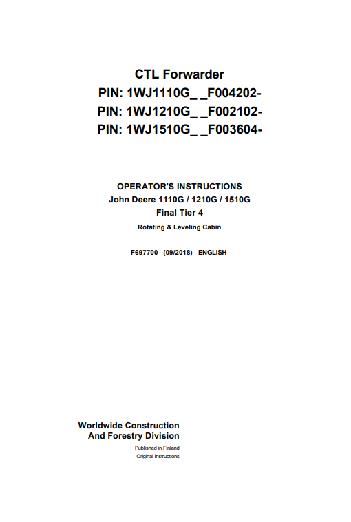 JOHN DEERE 1110G FT4 RL, 1210G FT4 RL, 1510G FT4 RL (G SERIES) FORESTRY Forwarders OPERATOR MANUAL -F697700