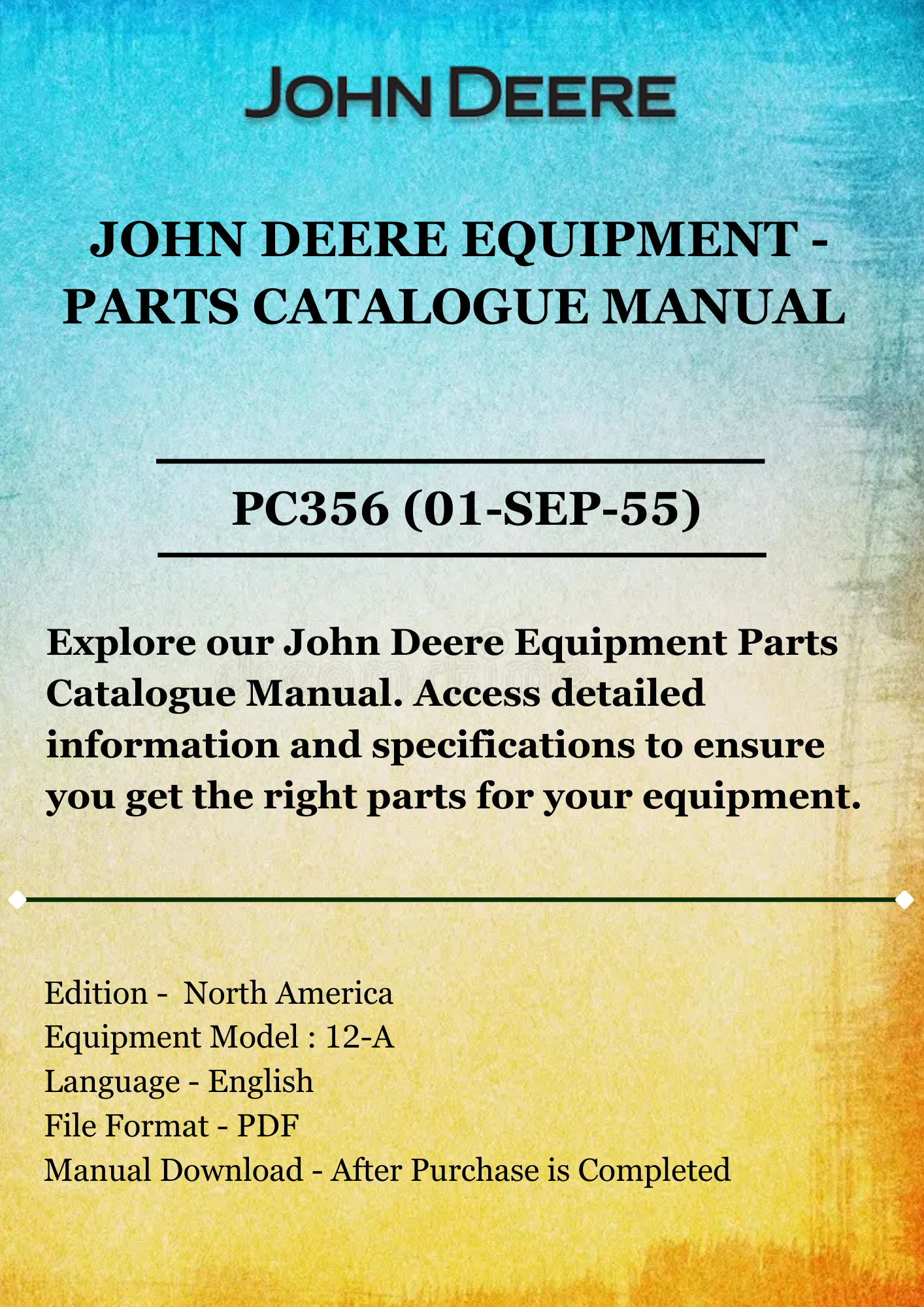 PARTS CATALOGS MANUAL - JOHN DEERE NO.12A COMBINE (INCLUDES LUC, LUH AND HERCULES POWER UNITS) PC356 (01-SEP-55)