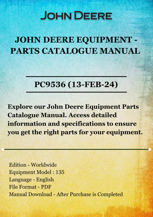 PARTS CATALOGS MANUAL - JOHN DEERE 135 100 SERIES TRACTOR PC9536 (13-FEB-24)