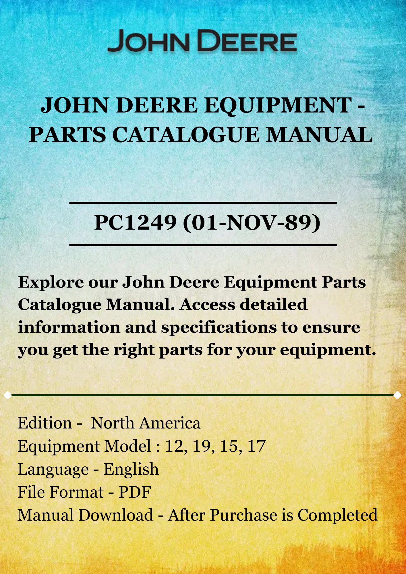 PARTS CATALOG MANUAL - JOHN DEERE 12, 15, 17, 19 CHAIN SAWS PC1249 (01-NOV-89)