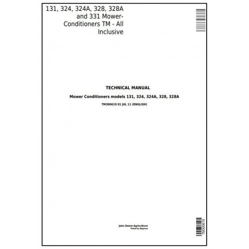 TECHNICAL MANUAL -  JOHN DEERE 131, 324, 324A, 328, 328A, 331 MOWER-CONDITIONERS ALL INCLUSIVE TM300619