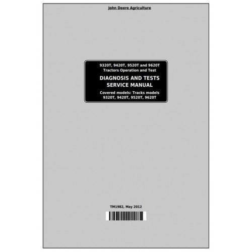 DIAGNOSIS AND TESTS SERVICE MANUAL - JOHN DEERE 9320T, 9420T, 9520T AND 9620T TRACKS TRACTORS TM1982