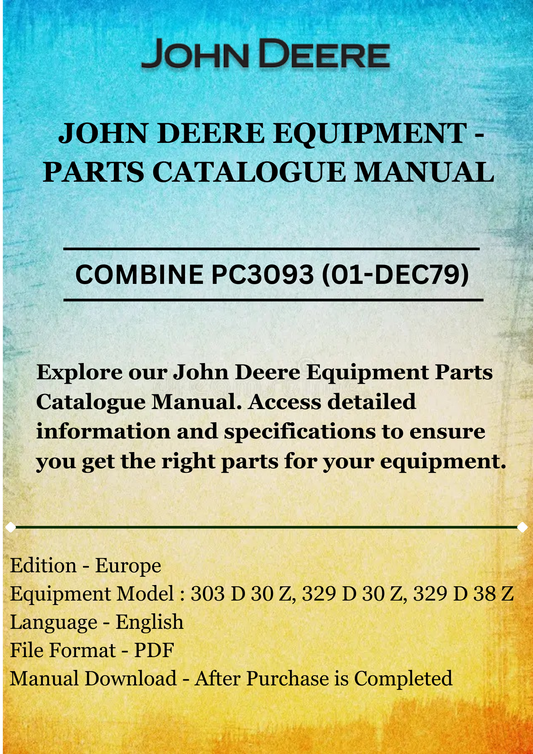 PARTS CATALOG MANUAL - JOHN DEERE 303 D 30 Z, 329 D 30 Z, 329 D 38 Z COMBINE PC3093 (01-DEC79)