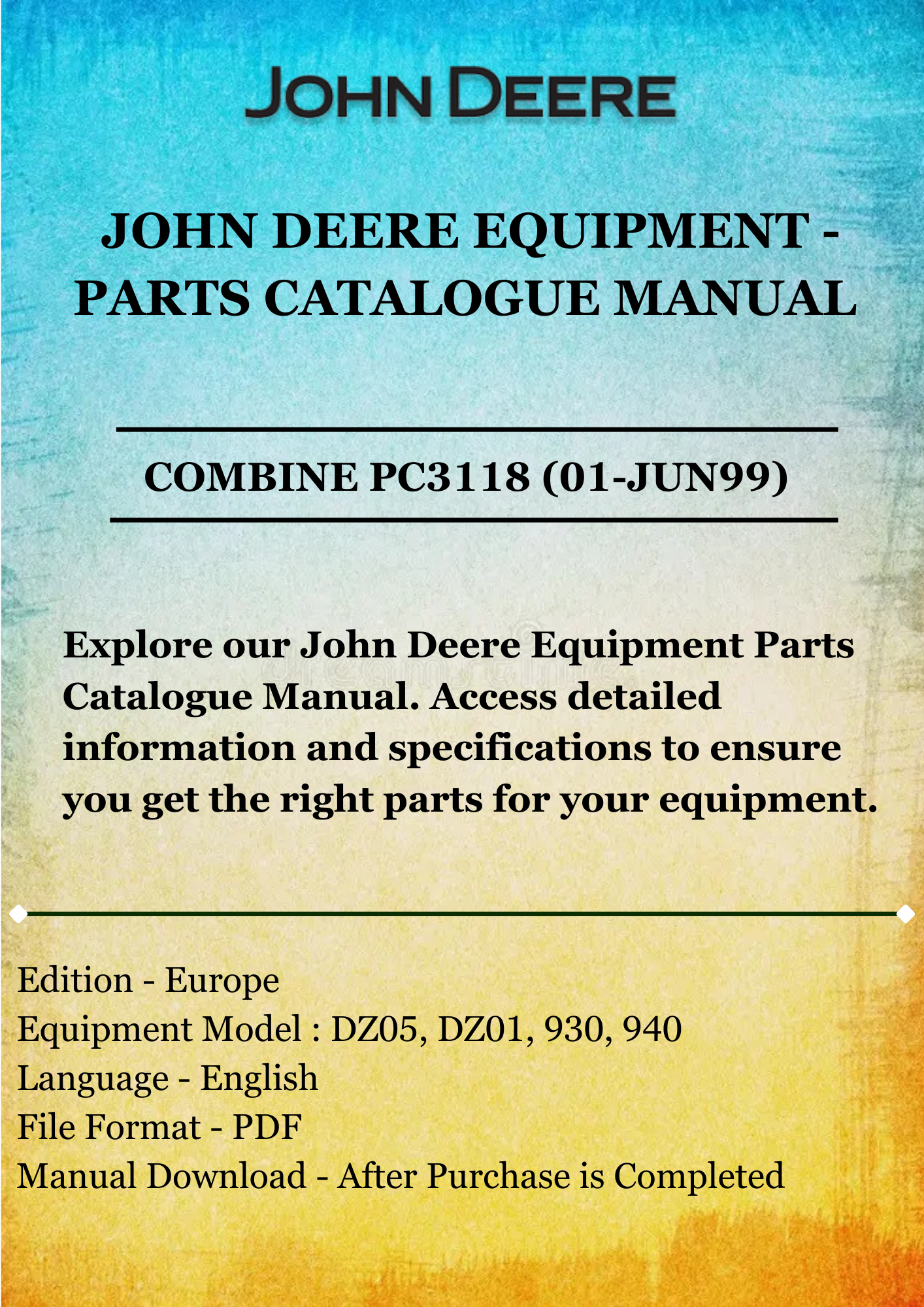 PARTS CATALOG MANUAL - JOHN DEERE DZ05, DZ01 COMBINE ENGINE for 930, 940 COMBINE PC3118 (01-JUN99)