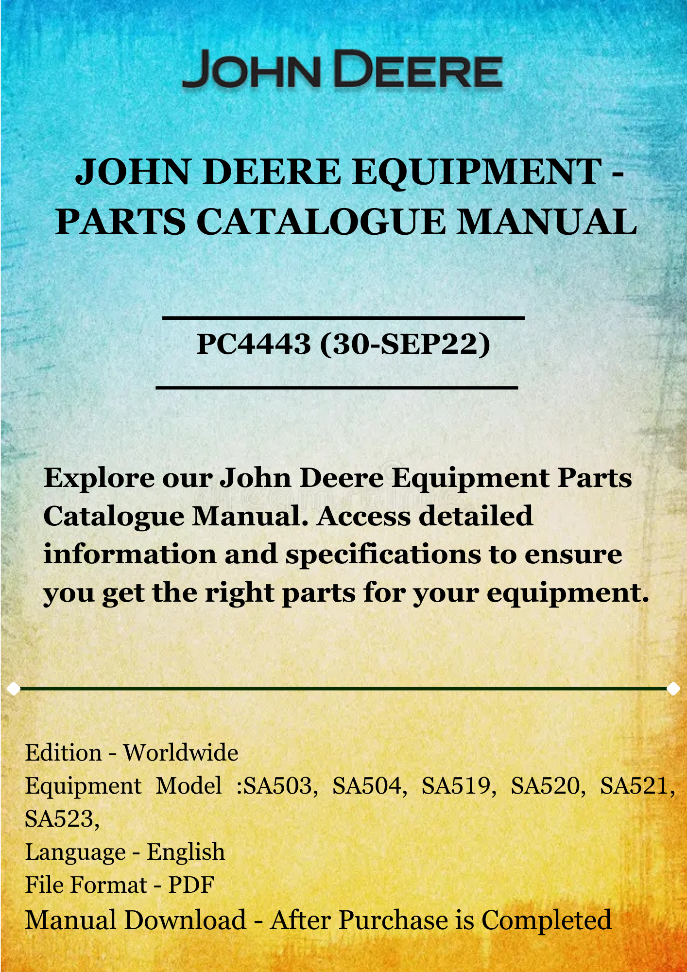 PARTS CATALOG MANUAL - JOHN DEERE GRASS MULCHING ATTACHEMENTS SA5-03,04,19,20,21,23,24,71,74,75,88,90,95 AND 96,SA6-09,1 PC4443 (30-SEP22)