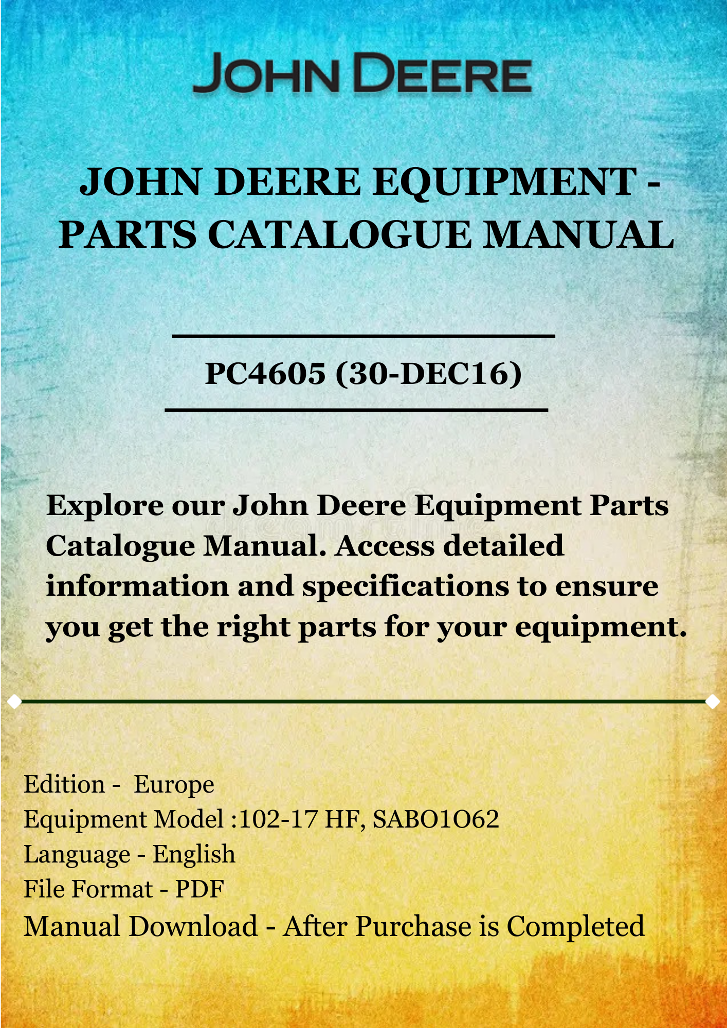 PARTS CATALOG MANUAL - JOHN DEERE LAWN TRACTOR 102-17 HF (SABO1O62) E-BBC FRENCH SHIELDING PC4605 (30-DEC16)