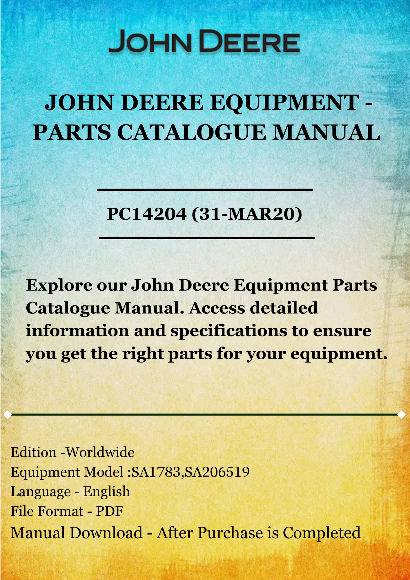 PARTS CATALOG MANUAL - JOHN DEERE 47CM WALK BEHIND MOWERS 4-CYCLE ENGINE,R47 (SA1783,SA206519) PC14204 (31-MAR20)