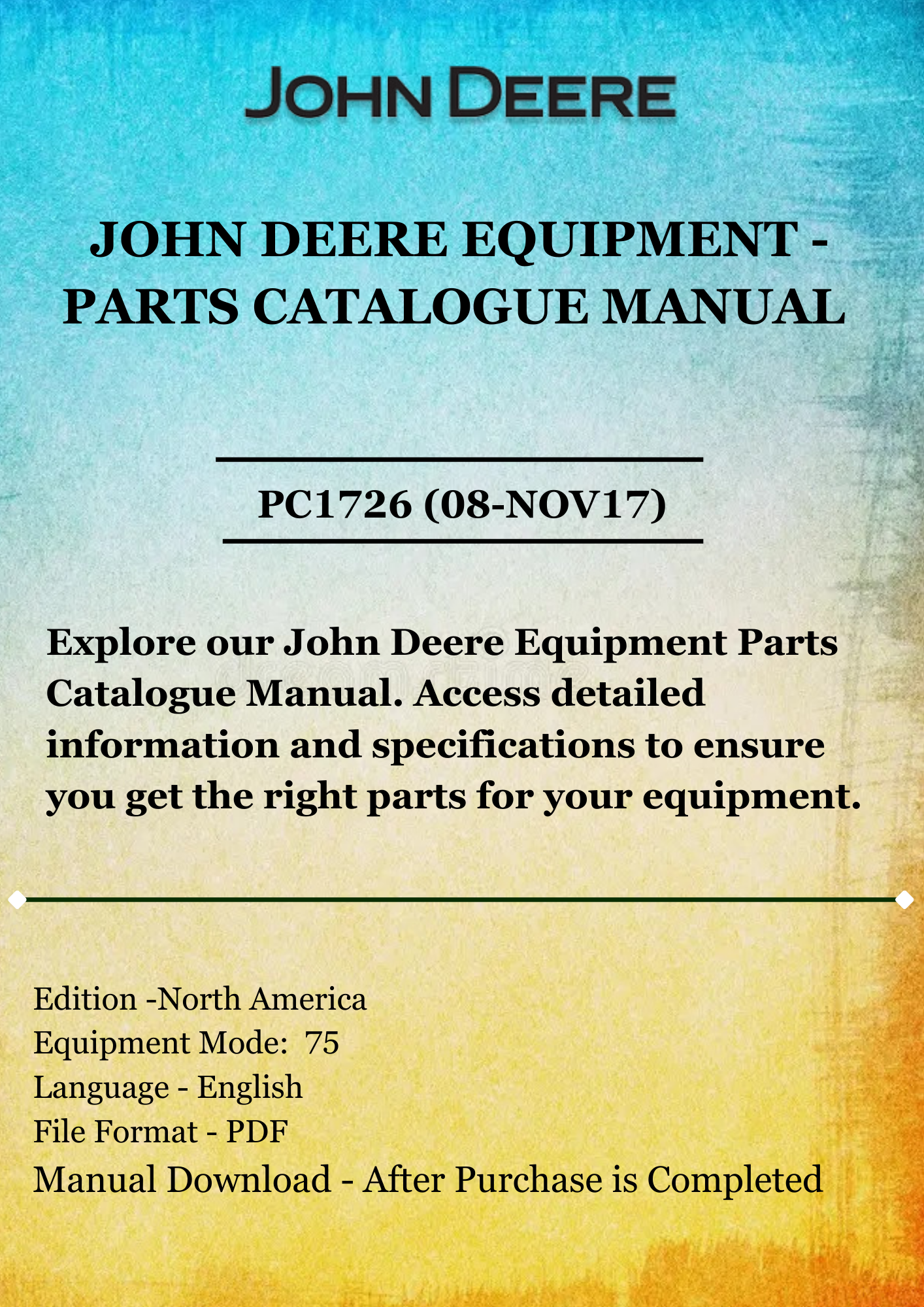 PARTS CATALOG MANUAL - JOHN DEER 75 LOADER PC1726 (08-NOV17)