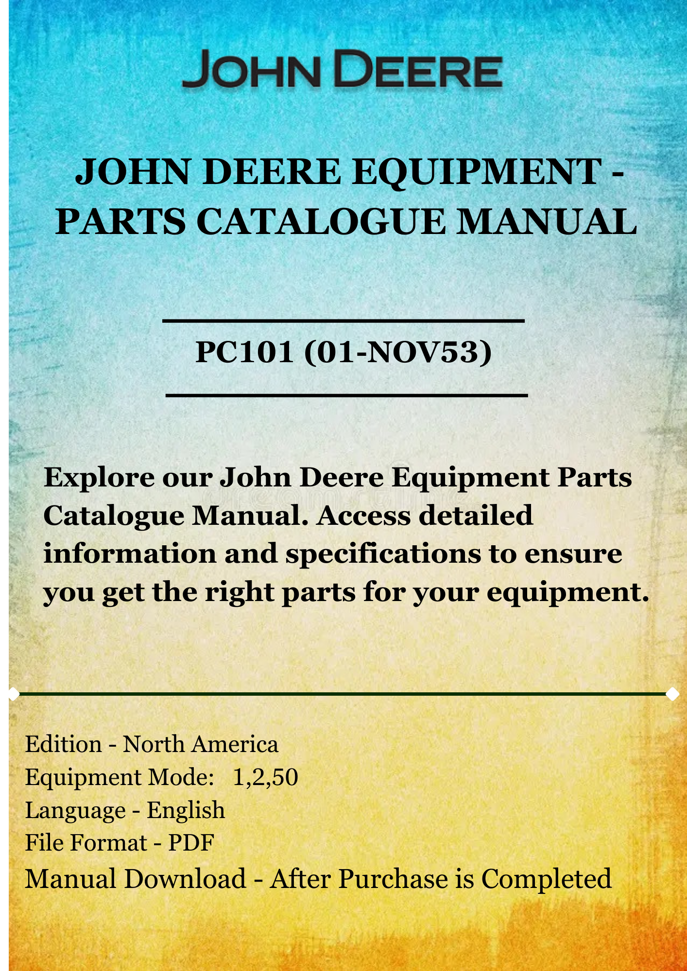 PARTS CATALOG MANUAL - JOHN DEERE NO: 1 ENSILAGE BLOWER NO.2 & 50 FORAGE BLOWERS PC101 (01-NOV53)