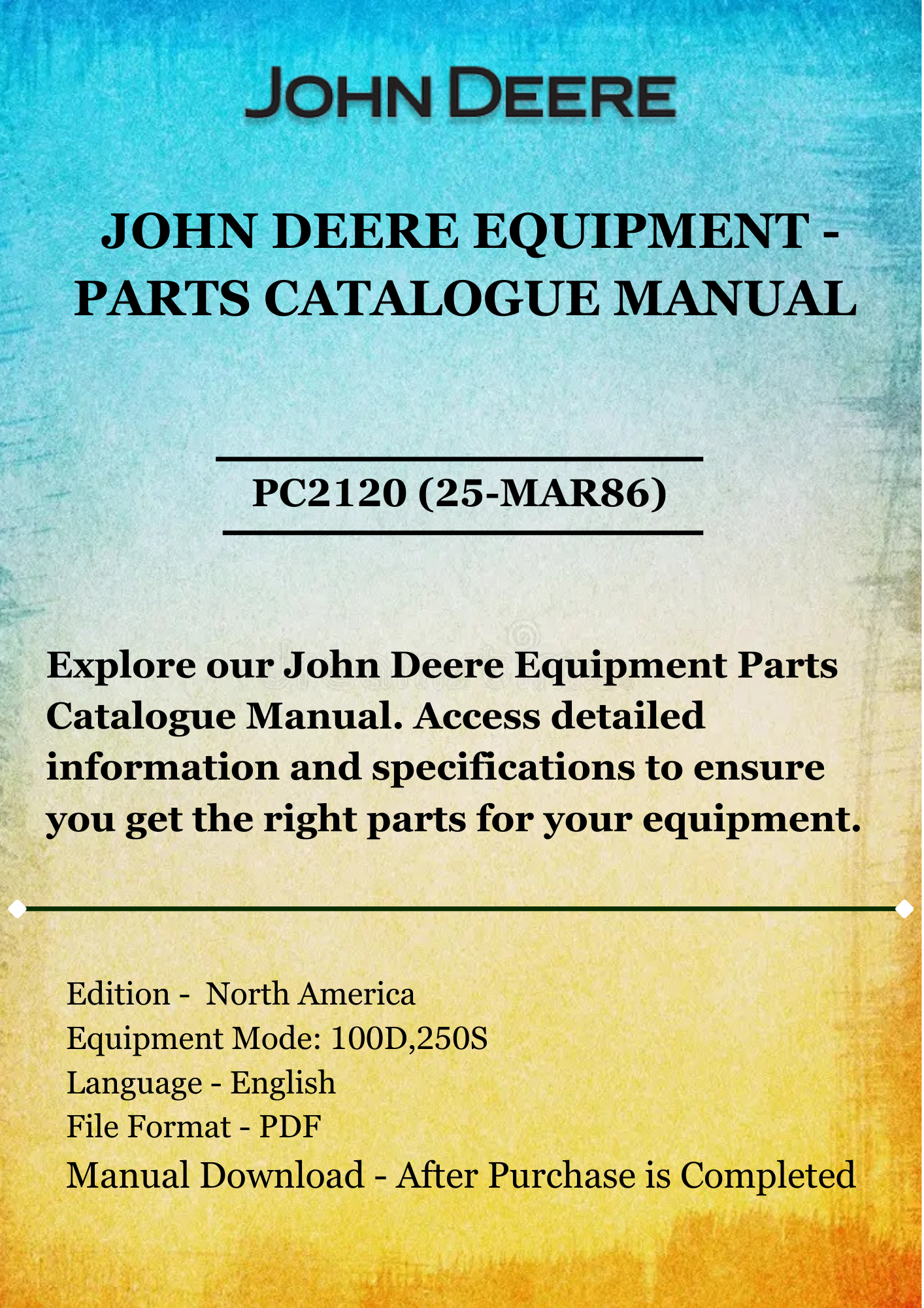 PARTS CATALOG MANUAL - JOHN DEER 100D, 250S FERTILIZER SPREADERS PC2120 (25-MAR86)