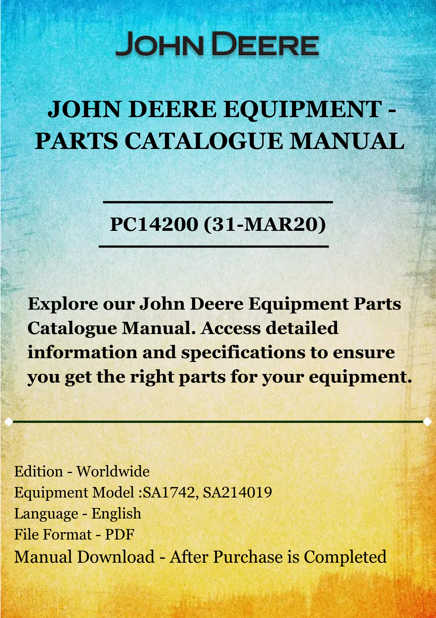 PARTS CATALOG MANUAL - JOHN DEERE 40 CM WALK-BEHIND MOWER 4-CYCLE ENGINE 43-A ECONOMY (SA1742,SA214019) PC14200 (31-MAR20)