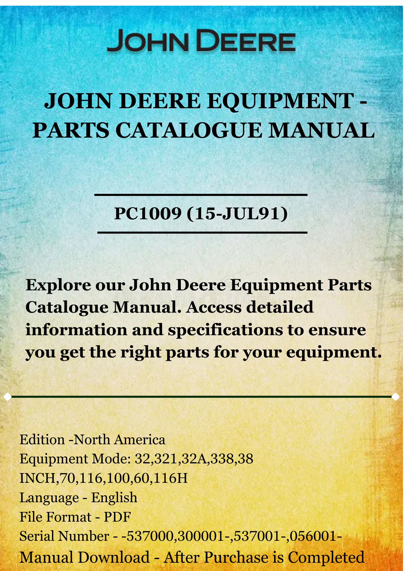 PARTS CATALOG MANUAL - JOHN DEER 32,32A,321,338,38-INCH TRACTOR-MOUNTED SNOW THROWERS PC1009 (15-JUL91)