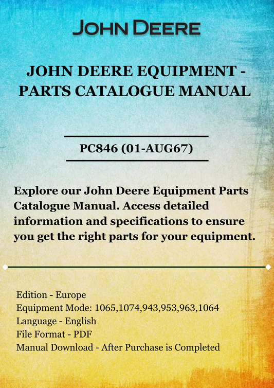 PARTS CATALOG MANUAL - JOHN DEER 1065, 1074, 943, 953, 963, 1064, 1074 FARM WAGONS COMBINES  PC846 (01-AUG67)