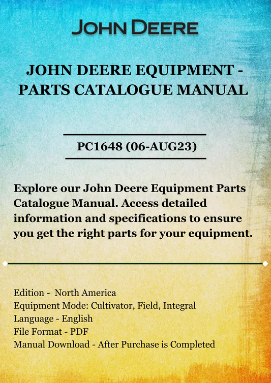 PARTS CATALOG MANUAL - JOHN DEER Cultivator, Field, Integral (LIGHT- DUTY) PC1648 (06-AUG23)