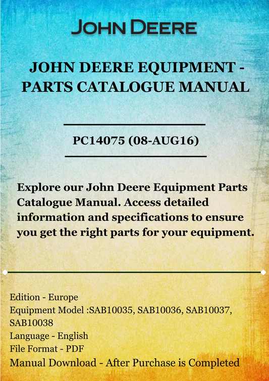 PARTS CATALOG MANUAL - JOHN DEERE FRONT ATTACHEMENTS,LAWN TRACTORS,SAB10035/36/37/38/39/40/41/42/43/44/45 PC14075 (08-AUG16)