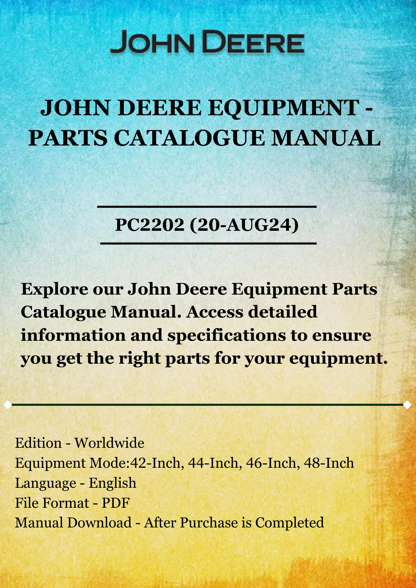 PARTS CATALOG MANUAL - JOHN DEER 42,44,46, 48-INCH BLADE PC2202 (20-AUG24)