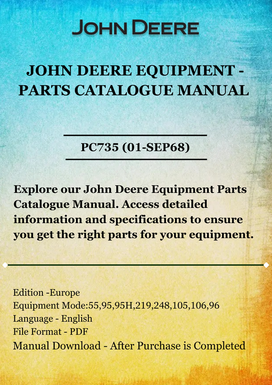 PARTS CATALOG MANUAL - JOHN DEER OPERATOR CAB FOR 45,55,95,105 COMBINES PC735 (01-SEP68)