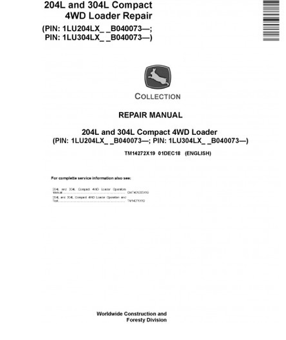 SERVICE REPAIR MANUAL - JOHN DEERE 204L AND 304L (SN. B040073-) COMPACT 4WD LOADER (TM14272X19)