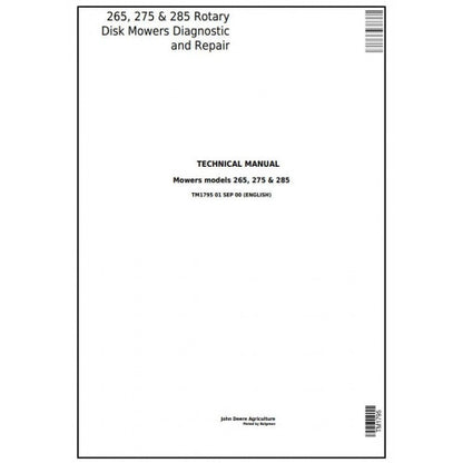 DIAGNOSTIC AND REPAIR TECHNICAL SERVICE MANUAL -  JOHN DEERE 265, 275 & 285 ROTARY DISK MOWERS TM1795