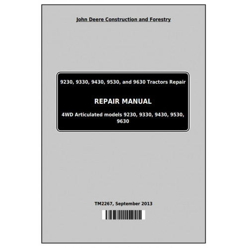 REPAIR SERVICE MANUAL - JOHN DEERE 9230, 9330, 9430, 9530, AND 9630 4WD ARTICULATED TRACTORS TM2267