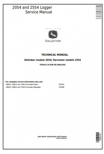 TECHNICAL SERVICE MANUAL - JOHN DEERE 2054 DELIMBER AND 2554 HARVESTER LOGGER TM2016