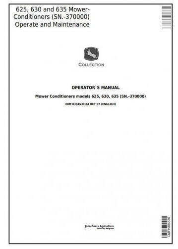 OPERATE AND MAINTENANCE MANUAL - JOHN DEERE 625, 630, 635 MOWER-CONDITIONERS (SN.-370000) OMFH304530