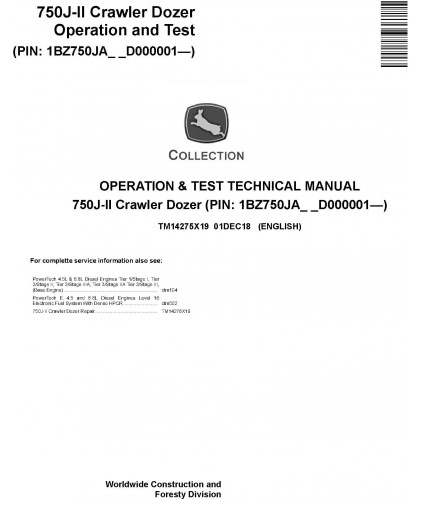 OPERATION & TEST TECHNICAL MANUAL -JOHN DEERE 750J-II (SN. D000001-) CRAWLER DOZER JOHN DEERE 750J-II (SN. D000001-) CRAWLER DOZER  (TM14275X19)