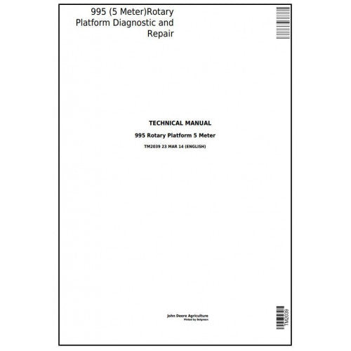 DIAGNOSTIC & REPAIR TECHNICAL MANUAL - JOHN DEERE 995 (5 METER) HAY AND FORAGE ROTARY PLATFORM TM2039