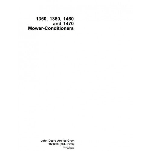 TECHNICAL SERVICE MANUAL - JOHN DEERE MOWER-CONDITIONERS MODELS 1350, 1360, 1460, 1470 TM3268