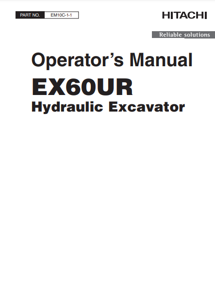  Access the essential operator manual for the John Deere EX60URG Hitachi Excavator EM10C11. Ensure optimal performance and safety with detailed instructions.