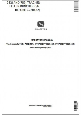 OPERATOR MANUAL -  JOHN DEERE 753J & 759J (SN. BEFORE C220452) TRACKED FELLER BUNCHER (OMT231007)