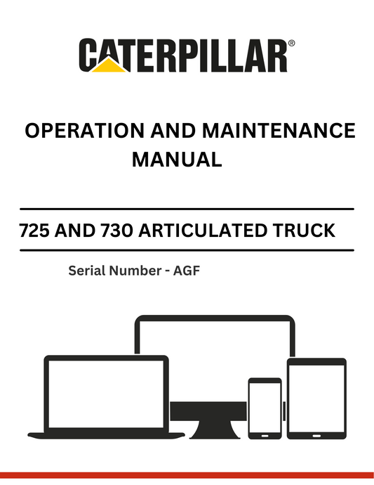 CAT 725 AND 730 ARTICULATED TRUCK OPERATION AND MAINTENANCE MANUAL S/N - AGF