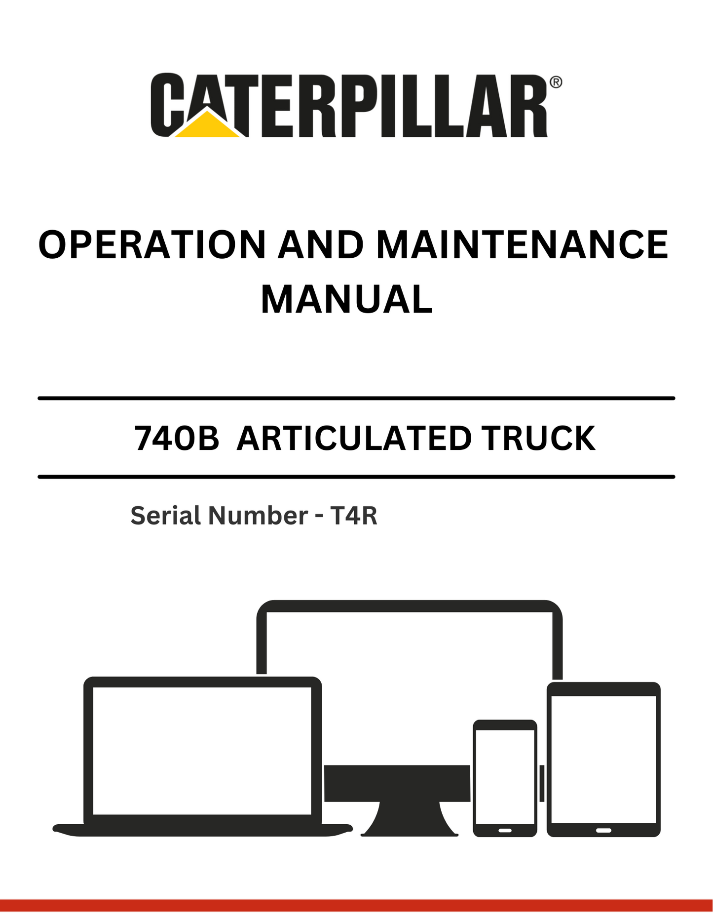 CAT 740B ARTICULATED TRUCK OPERATION AND MAINTENANCE MANUAL S/N - T4R