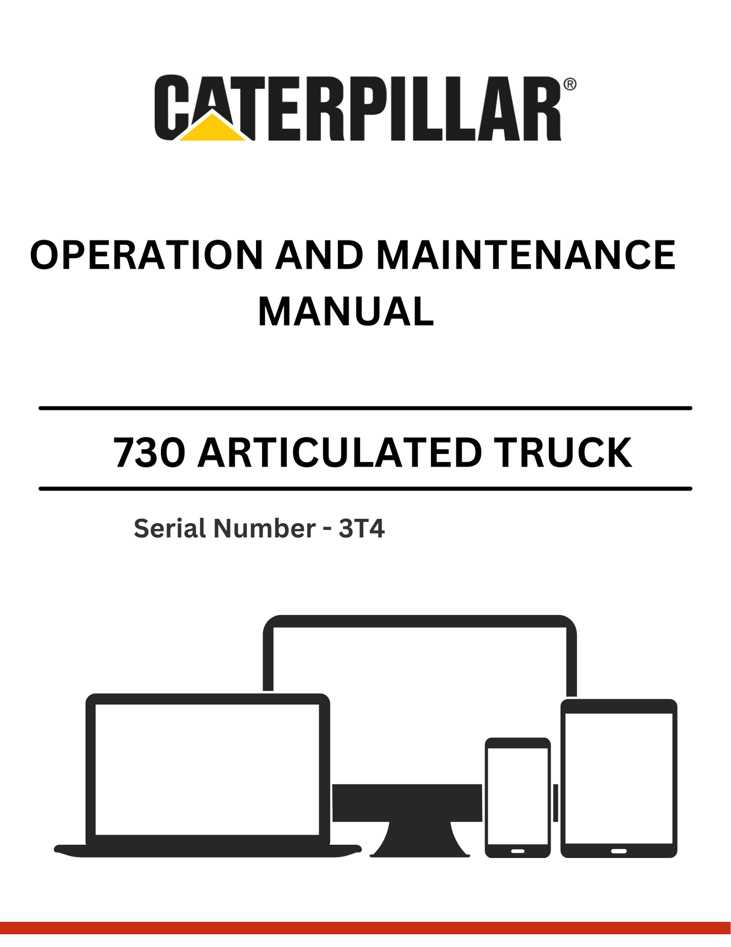 CAT 730 ARTICULATED TRUCK OPERATION AND MAINTENANCE MANUAL S/N - 3T4