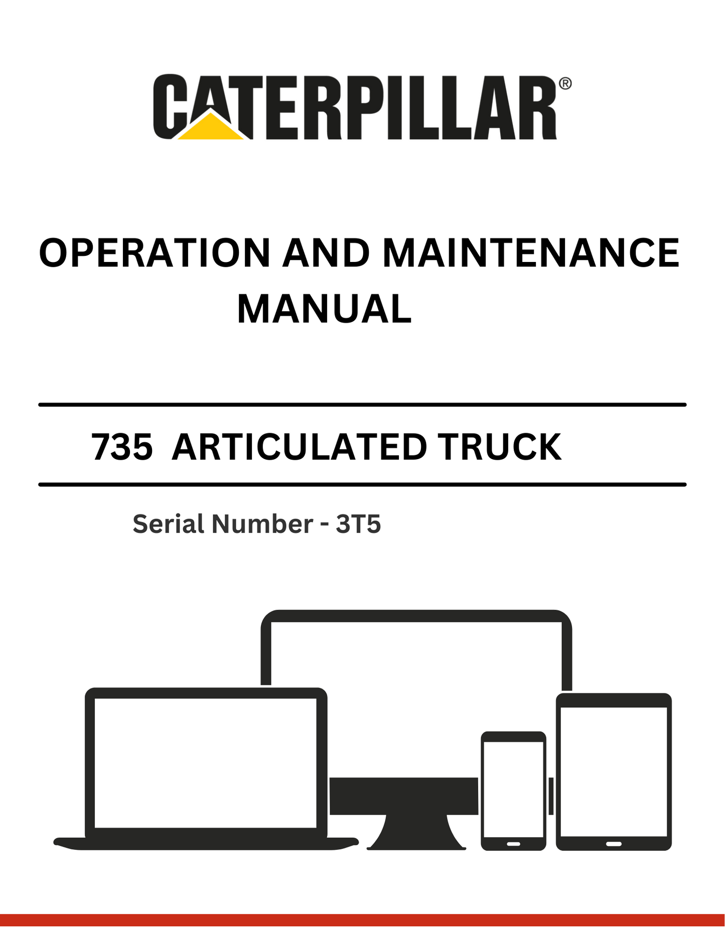 CAT 735 ARTICULATED TRUCK OPERATION AND MAINTENANCE MANUAL S/N - 3T5