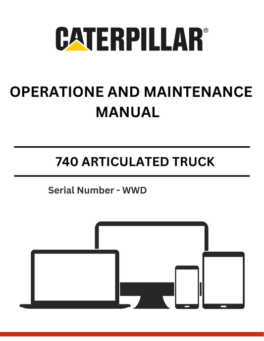 CAT 740 ARTICULATED TRUCK OPERATIONE AND MAINTENANCE MANUAL S/N - WWD